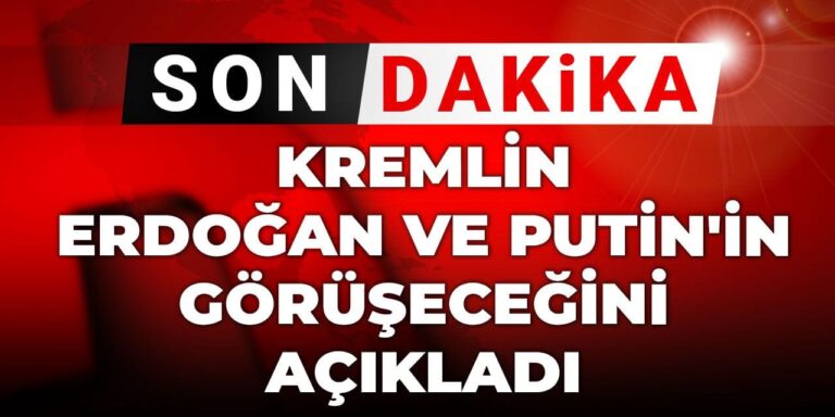son dakika kremlin erdogan ve putinin gorusecegini acikladi FJctcapW